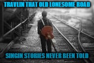 TRAVLINTHATOLDLONESOMEROADSINGINSTORIESNEVERBEENTOLD