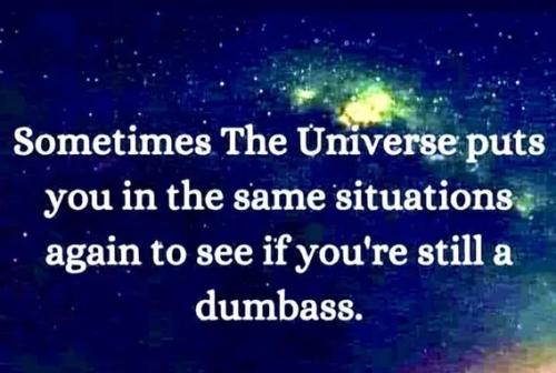 universe-puts-you-in-same-situation