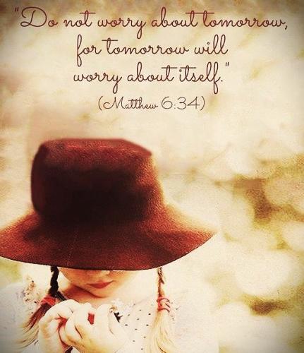 031526 - Don't worry about tomorrow