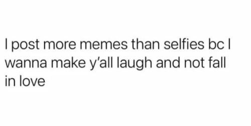 past-more-memes-than-selfies