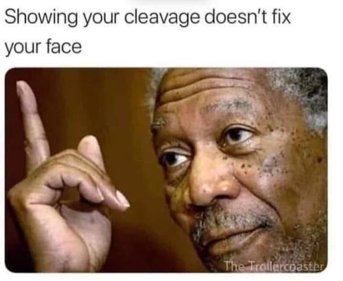 showing-cleavage-doesn't-fix-face