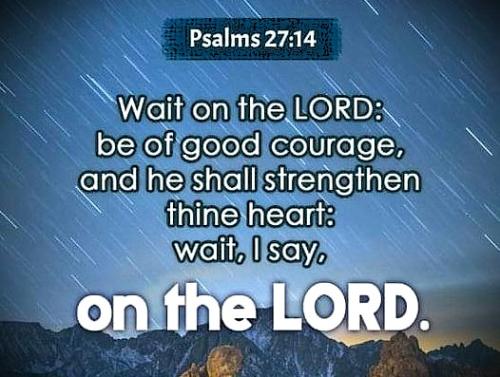 042726 - Wait on the Lord, Ps 27-14