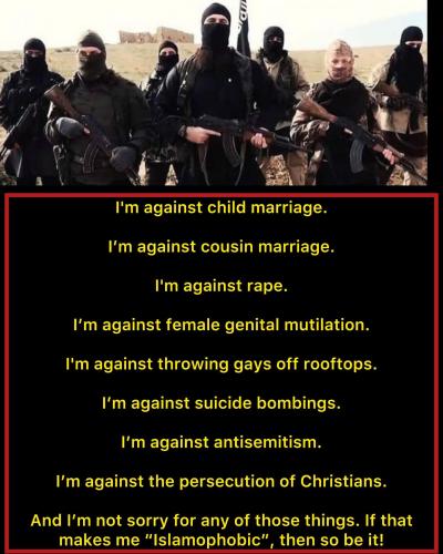 I'm proud to be islamaphobic