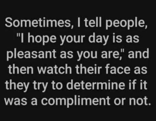 hope-your-day-as-pleasant-as-you