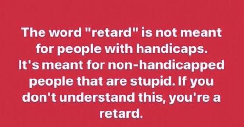 you-re-a-retard