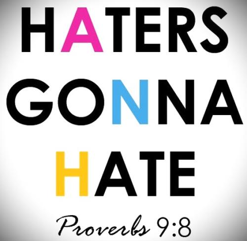 060826 - Haters gonna hate; Proverbs 9-8
