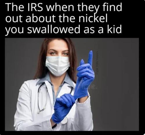 irs-when-they-find-out-swallowed-nickel