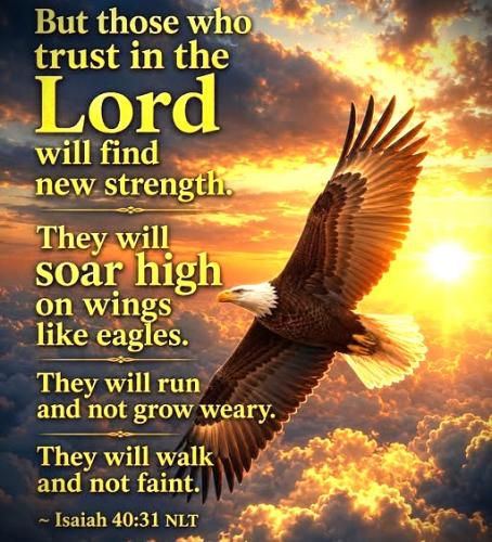 072026 - Soar like eagles; Isa 40-31
