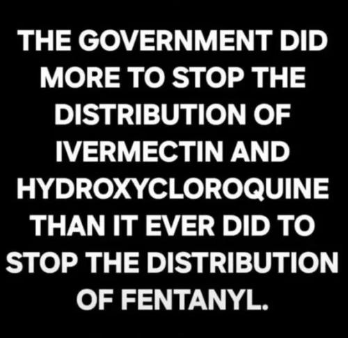 govt-stopped-ivermectin-hydroxy-not-fentynal