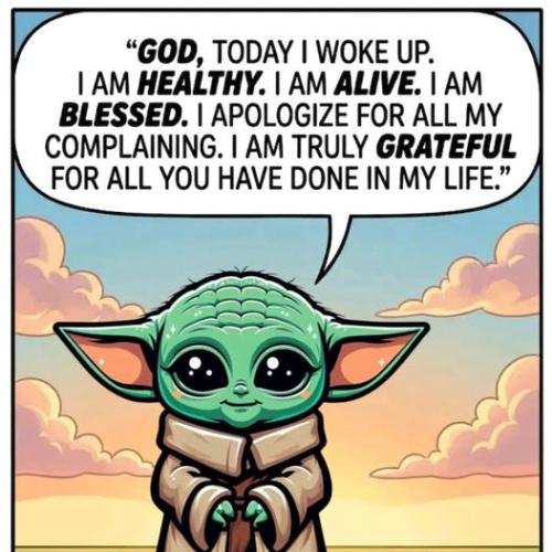 God - today I woke up
