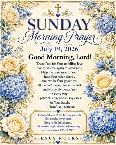 071926 - Sunday Blessing, HIS mercies never cease; Lam 3-22,23