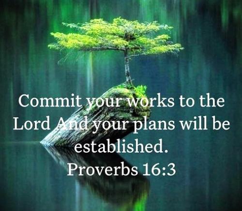 081326 - Commit thy works; Prov 16-3
