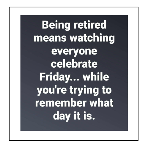 being retired