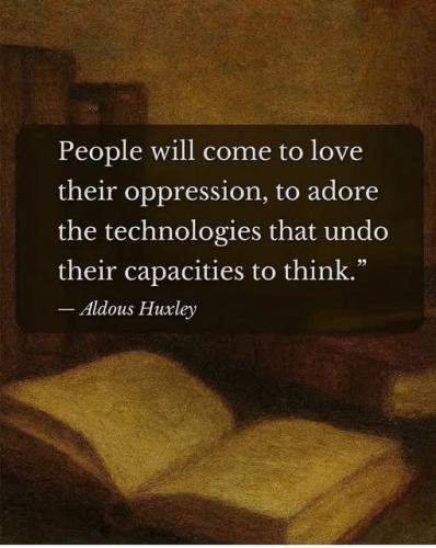 aldous huxley people love oppressor