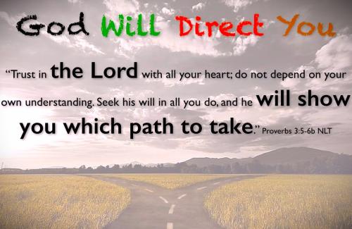 092926 - God will direct; Proverbs 3  5-6