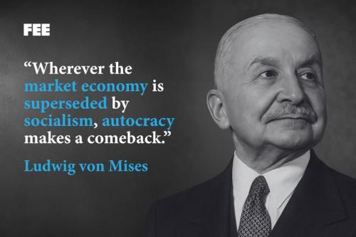 Ludwig von mises socialism autocracy