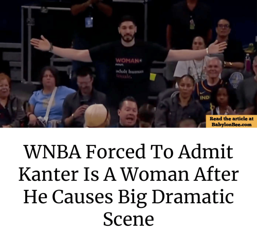 meme-wnba-forced-to-admit-kanter-is-a-woman-after-he-causes-big-dramatic-scene-1787740834272