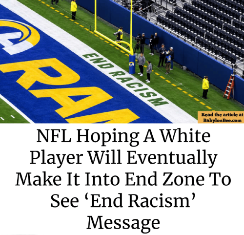 meme-nfl-hoping-a-white-player-will-eventually-make-it-into-end-zone-to-see-end-racism-message-1788345631113