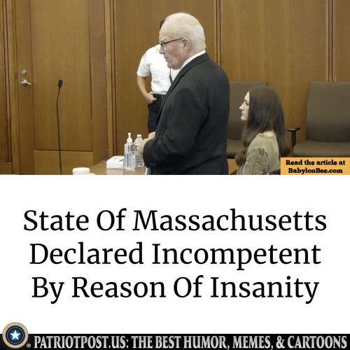 meme-state-of-massachusetts-declared-incompetent-by-reason-of-insanity-1788604835857