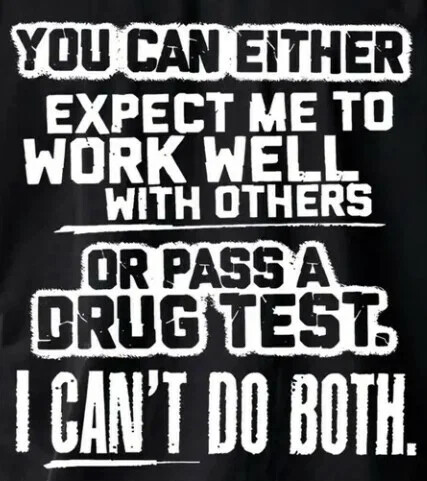 work-well-with-others-or-pass-drug-test