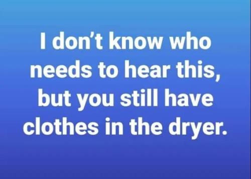 still-have-clothes-in-dryer