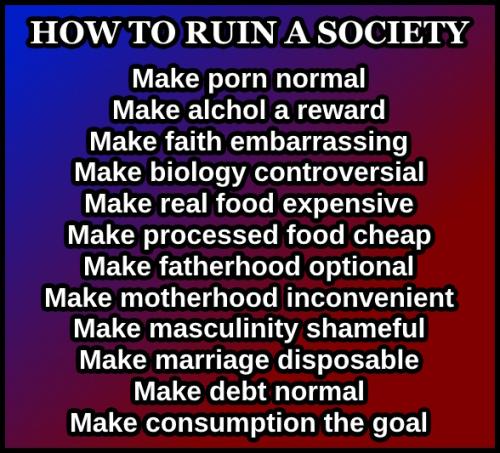 Things To Do To Ruin A Society