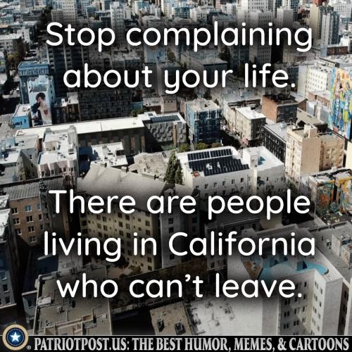 meme-stop complaining california