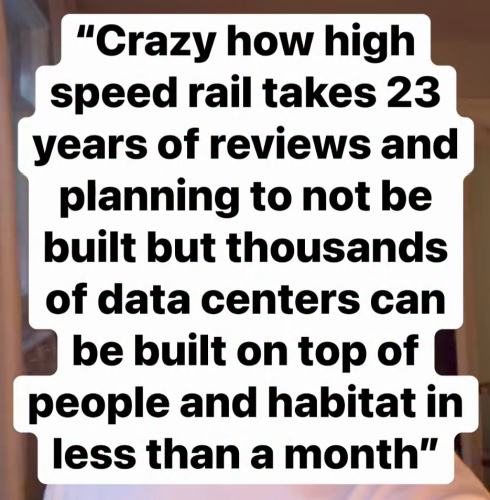 Crazy how high speed rail takes 23 years of reviews and planning to not be built but thousands of data centers-00.00.01.650