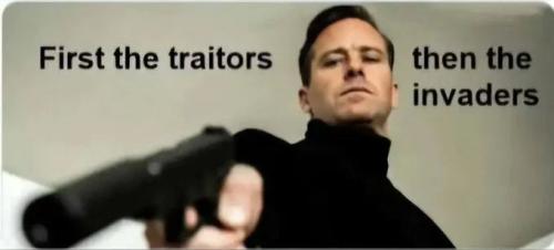 First the traitors then the invaders