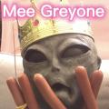 Mee Greyone