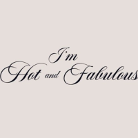 I'm Hot and Fabulous