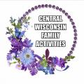 Central Wisconsin Family Activities!