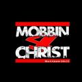 Mobbin For Christ