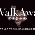 #walkawaytexas