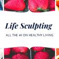 Life Sculpting - -  411